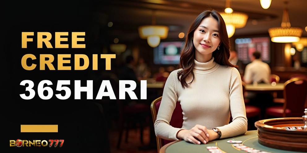 Borneo777 Free Credit 365 Hari